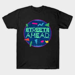 Streets Ahead! T-Shirt